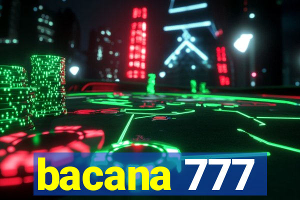 bacana 777